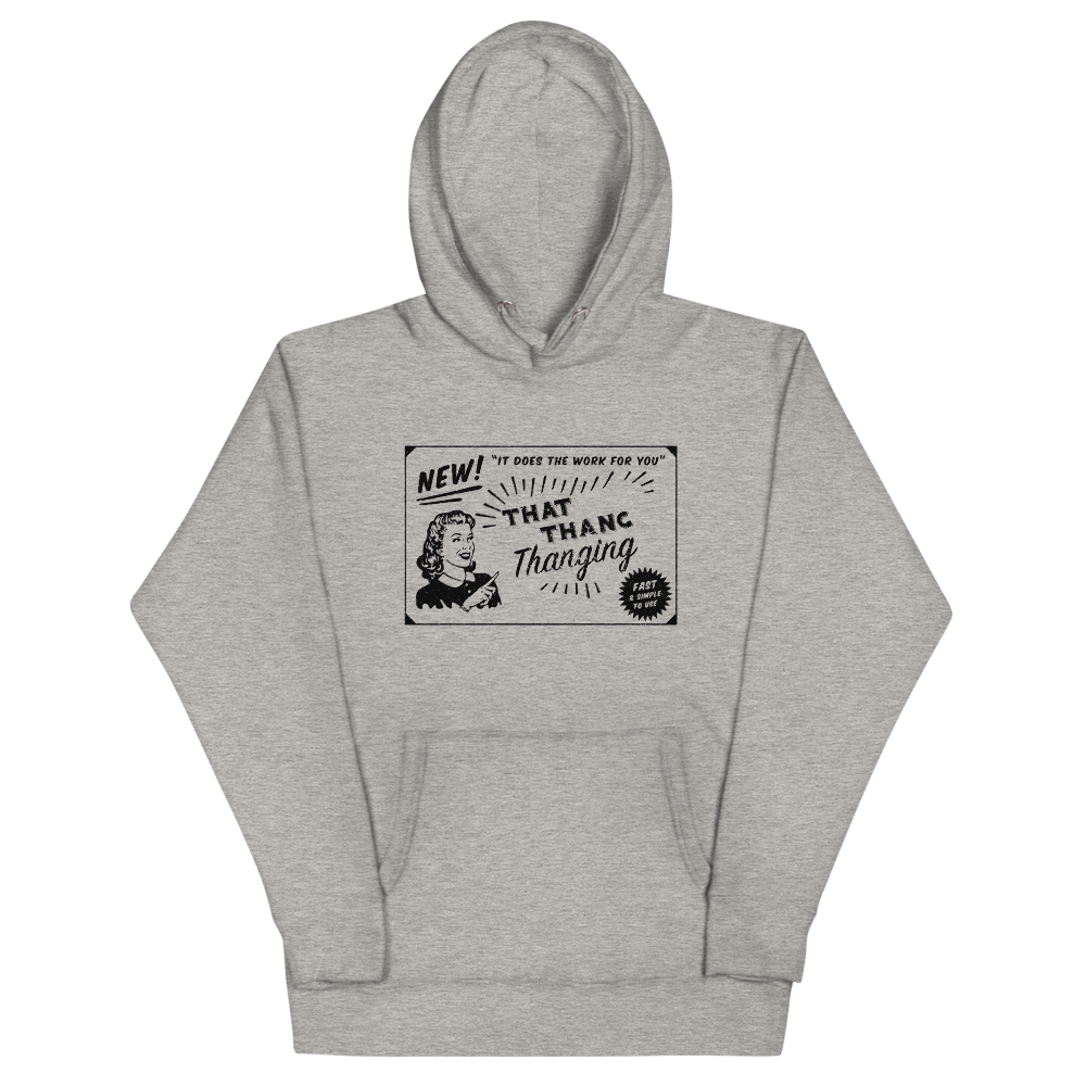 That Thang Thanging! Vintage Hoodie